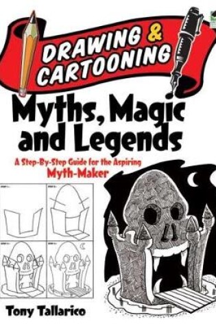 Cover of Drawing & Cartooning Myths, Magic and Legends