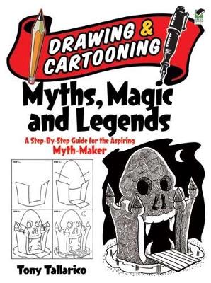 Cover of Drawing & Cartooning Myths, Magic and Legends