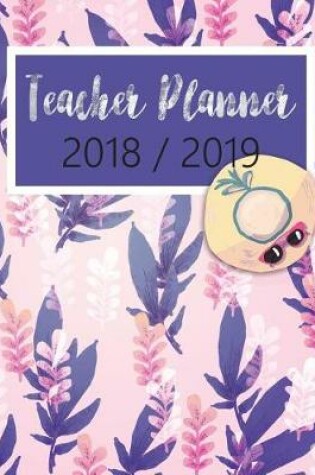 Cover of 2018 - 2019 Teacher Planner