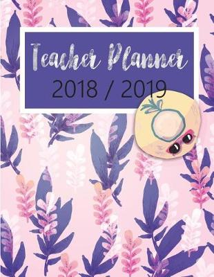 Cover of 2018 - 2019 Teacher Planner