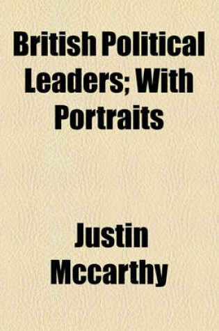 Cover of British Political Leaders; With Portraits