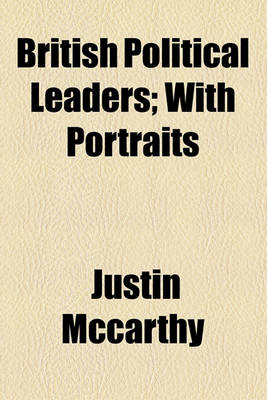 Book cover for British Political Leaders; With Portraits