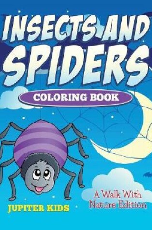 Cover of Insects And Spiders Coloring Book
