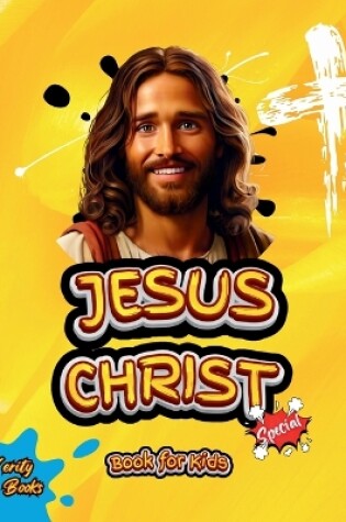 Cover of Jesus Christ Book for Kids