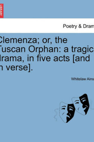 Cover of Clemenza; Or, the Tuscan Orphan