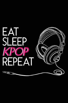 Book cover for Eat Sleep Kpop Repeat