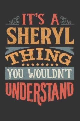 Book cover for Its A Sheryl Thing You Wouldnt Understand