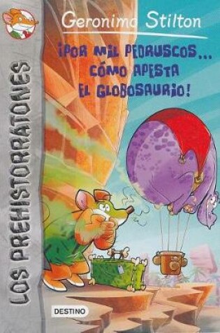 Cover of Por Mil Pedruscos... Como Apesta El Globosaurio!