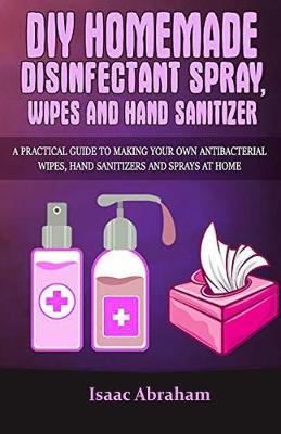 Book cover for DIY Homemade Disinfectant Spray Wipes Sanitizer