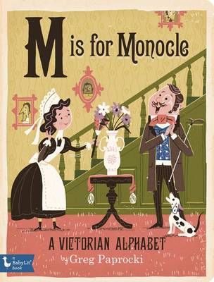 Book cover for M Is for Monocle: A Victorian Alphabet