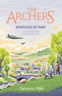 Book cover for The Archers: Ambridge At War