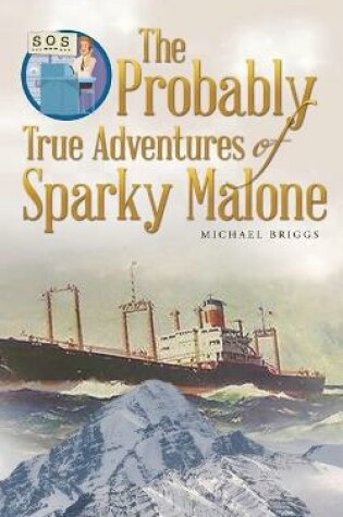 Cover of The Probably True Adventures of Sparky Malone