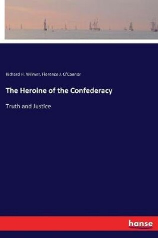 Cover of The Heroine of the Confederacy