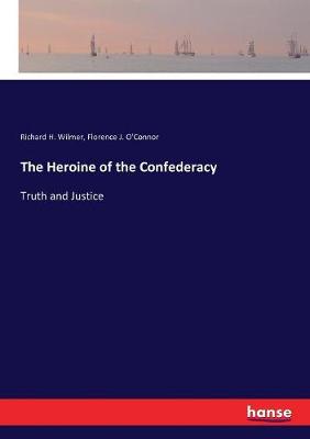 Book cover for The Heroine of the Confederacy