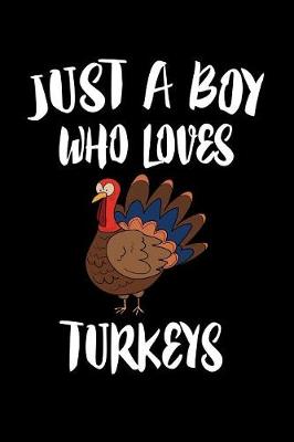 Book cover for Just A Boy Who Loves Turkeys