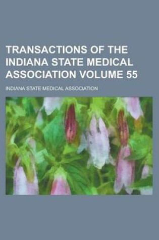 Cover of Transactions of the Indiana State Medical Association Volume 55