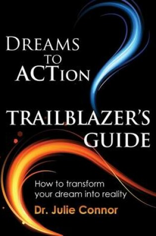 Dreams to Action Trailblazer's Guide