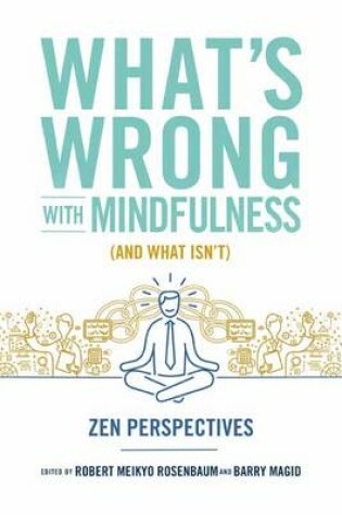 Cover of What's Wrong with Mindfulness