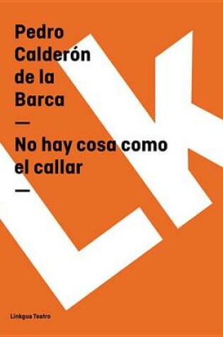 Cover of No Hay Cosa Como El Callar