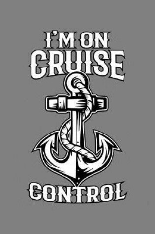 Cover of I'M On Cruise Control