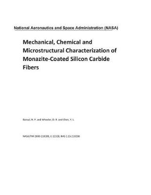 Book cover for Mechanical, Chemical and Microstructural Characterization of Monazite-Coated Silicon Carbide Fibers