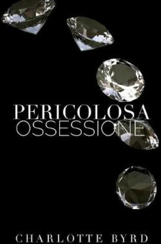 Cover of Pericolosa ossessione