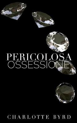 Cover of Pericolosa ossessione