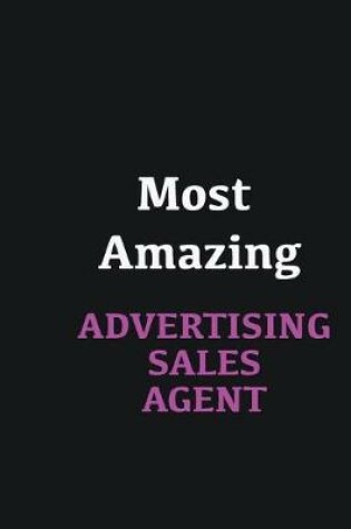 Cover of Most Amazing Advertising Sales Agent