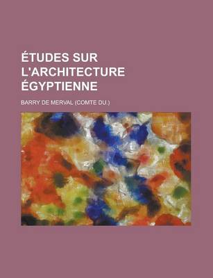 Book cover for Etudes Sur L'Architecture Egyptienne
