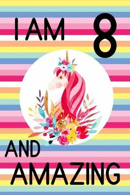 Book cover for I am 8 and Amazing