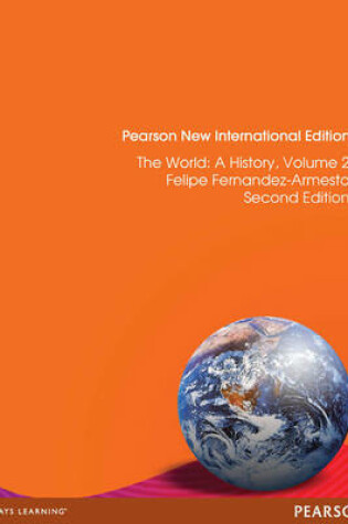 Cover of The World Pearson New International Edition, plus MyHistoryLab without eText