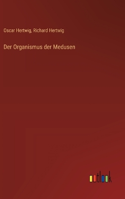 Book cover for Der Organismus der Medusen