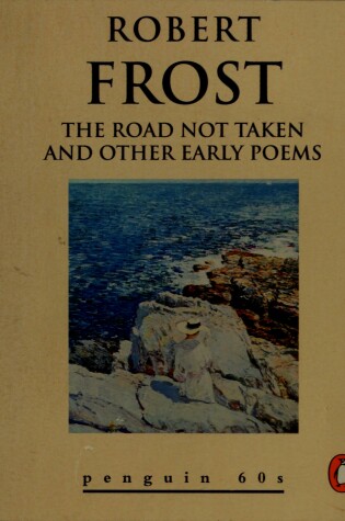 Cover of The Road Not Taken and Other Early Poems
