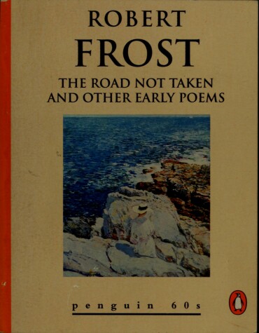 Book cover for The Road Not Taken and Other Early Poems