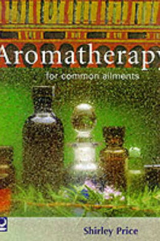 Cover of Aromatherapy for Common Ailments