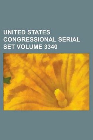 Cover of United States Congressional Serial Set Volume 3340
