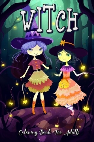 Cover of Witch Coloring Book for Adults