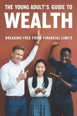 Cover of The Young Adult's Guide to Wealth