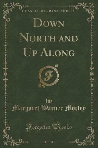 Cover of Down North and Up Along (Classic Reprint)