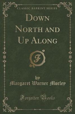 Book cover for Down North and Up Along (Classic Reprint)