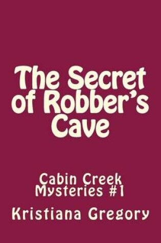 Cover of The Secret of Robber's Cave