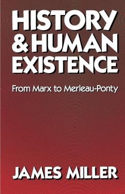 Book cover for History and Human Existence-From Marx to Merleau-Ponty