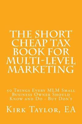 Book cover for The Short Cheap Tax Book for Multi Level Marketing