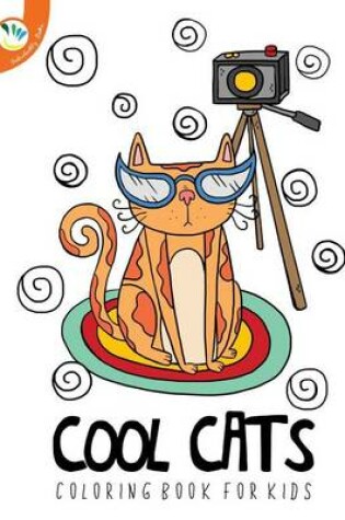 Cover of Cool Cats Coloring Book for Kids