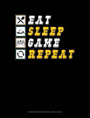 Book cover for Eat Sleep Game Repeat