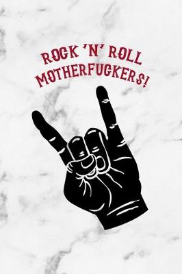 Book cover for Rock 'n' Roll Motherfuckers!