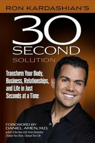 Cover of Ron Kardashian's 30-Second Solution