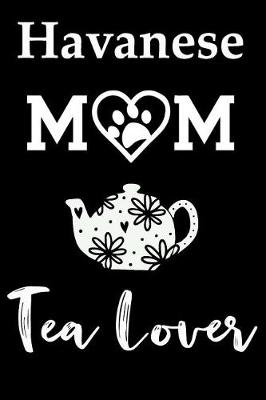 Book cover for Havanese Mom Tea Lover