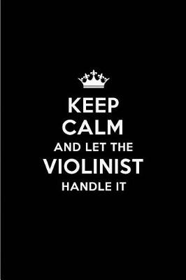 Book cover for Keep Calm and Let the Violinist Handle It