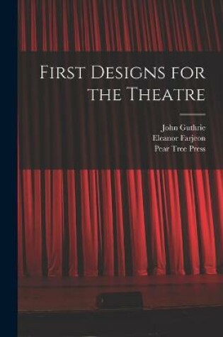 Cover of First Designs for the Theatre